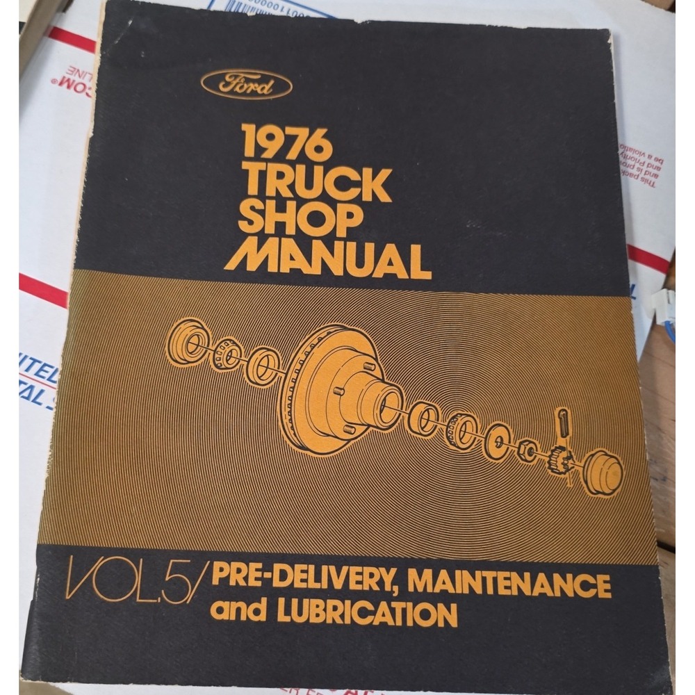 1976 Ford Truck Shop Manual Vol 5‎ Maintenance Lubrication FPS 365-127-76D